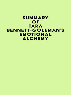 cover image of Summary of Tara Bennett-Goleman's Emotional Alchemy